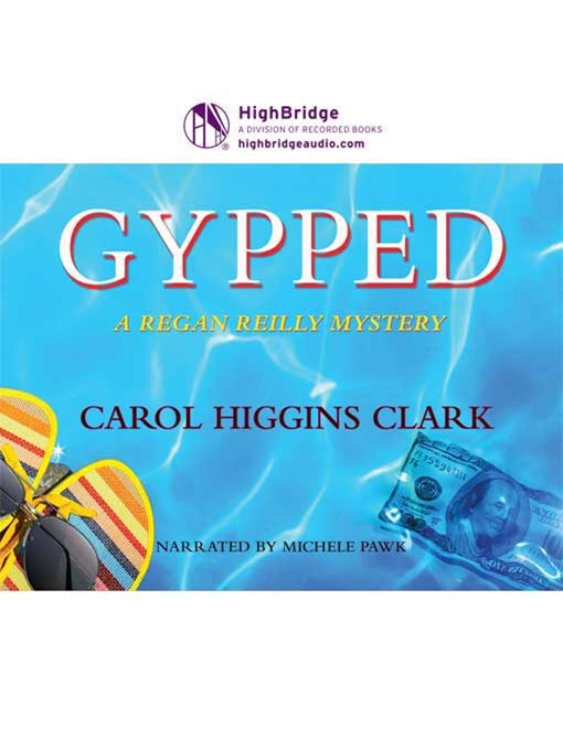 Title details for Gypped by Carol Higgins Clark - Available